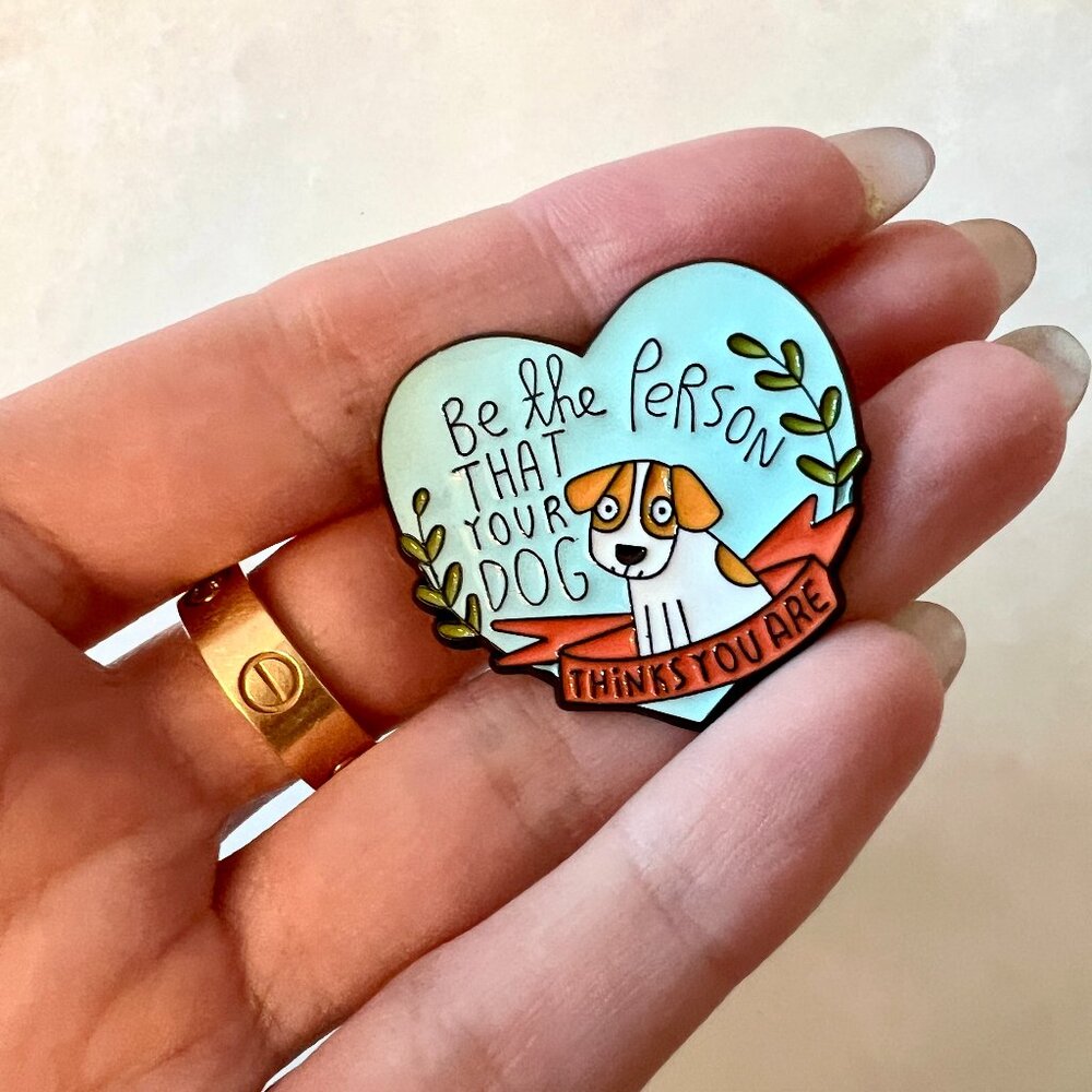 🧷🐕BE THE PERSON THAT YOUR DOG THINKS YOU ARE - Enamel Pin - Black Backing - Picture 2 of 4